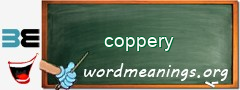 WordMeaning blackboard for coppery
